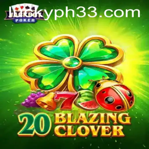 Exploring the Thrills of 20BlazingClover at PH33.COM